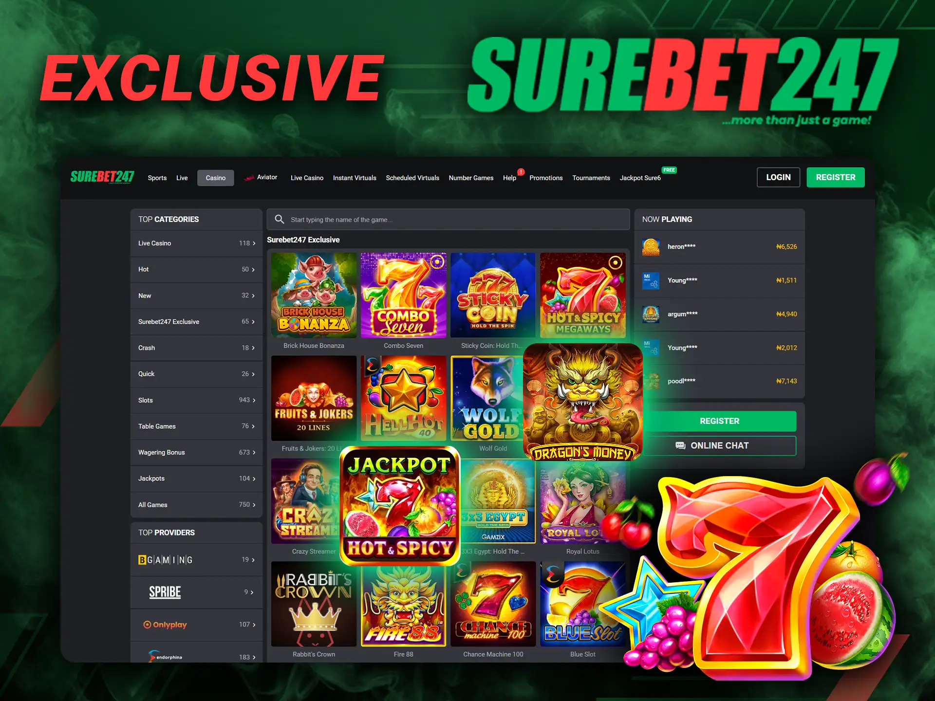 Surebet247 offers exclusive games.